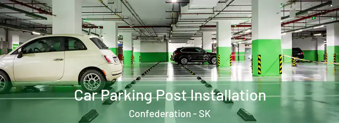  Car Parking Post Installation Confederation - SK