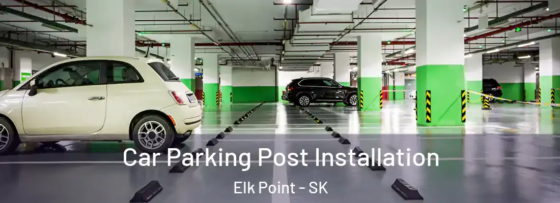  Car Parking Post Installation Elk Point - SK