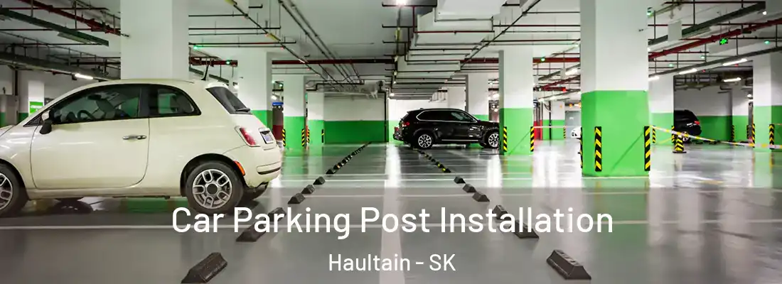  Car Parking Post Installation Haultain - SK