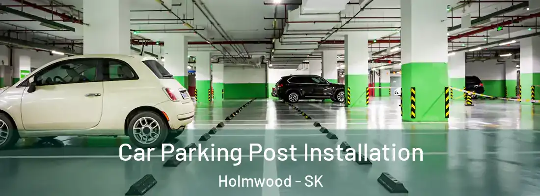  Car Parking Post Installation Holmwood - SK