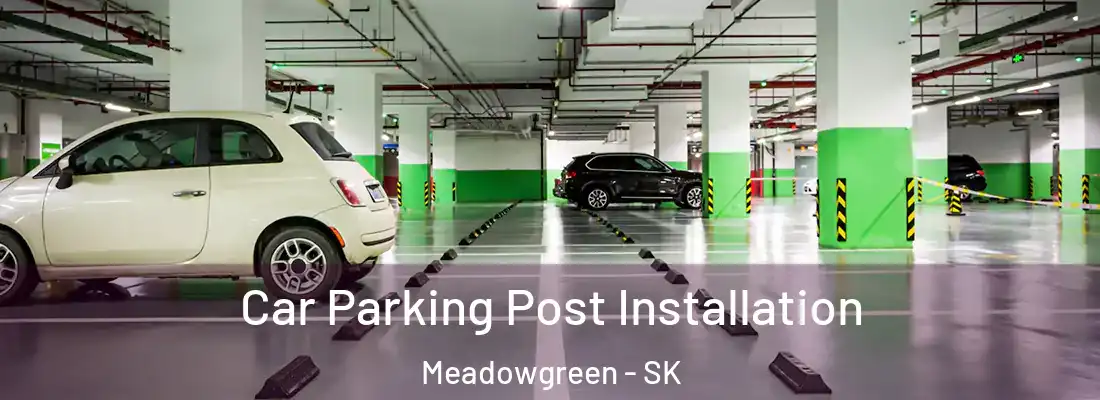  Car Parking Post Installation Meadowgreen - SK