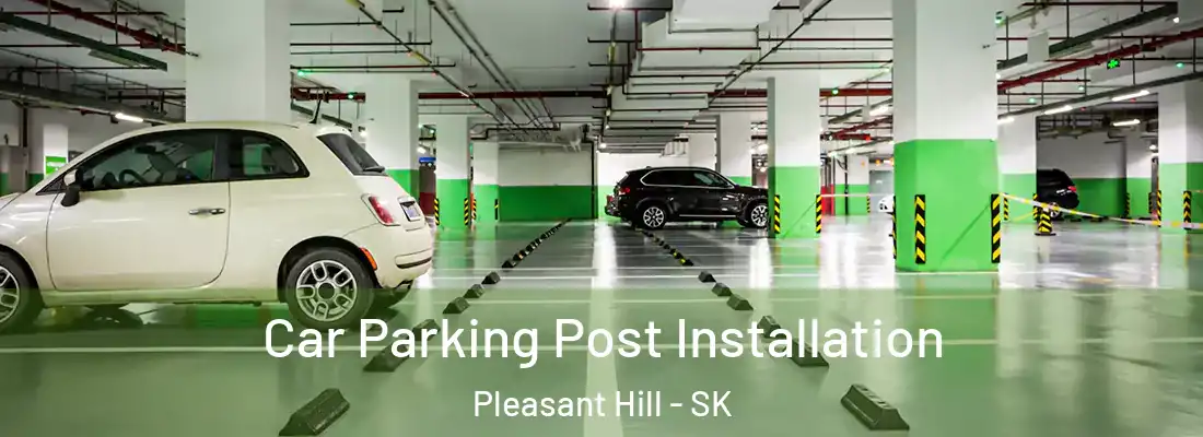  Car Parking Post Installation Pleasant Hill - SK