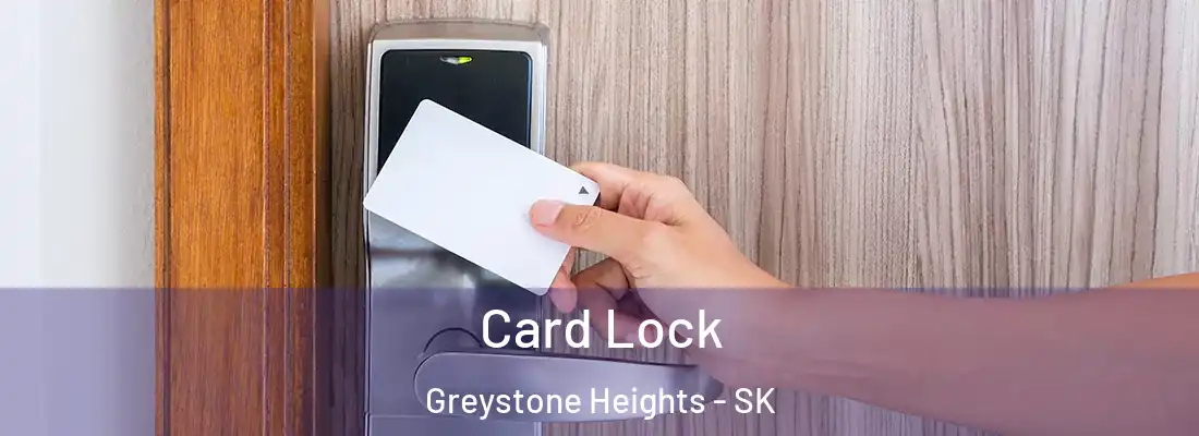  Card Lock Greystone Heights - SK