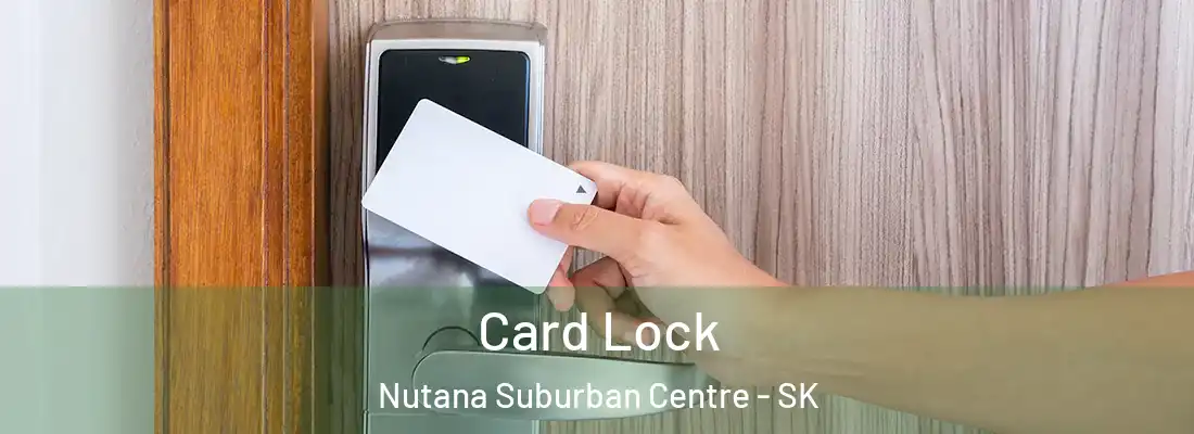  Card Lock Nutana Suburban Centre - SK