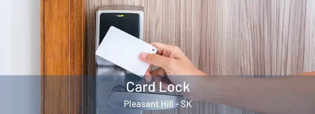  Card Lock Pleasant Hill - SK