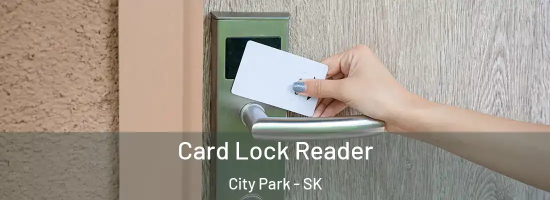  Card Lock Reader City Park - SK