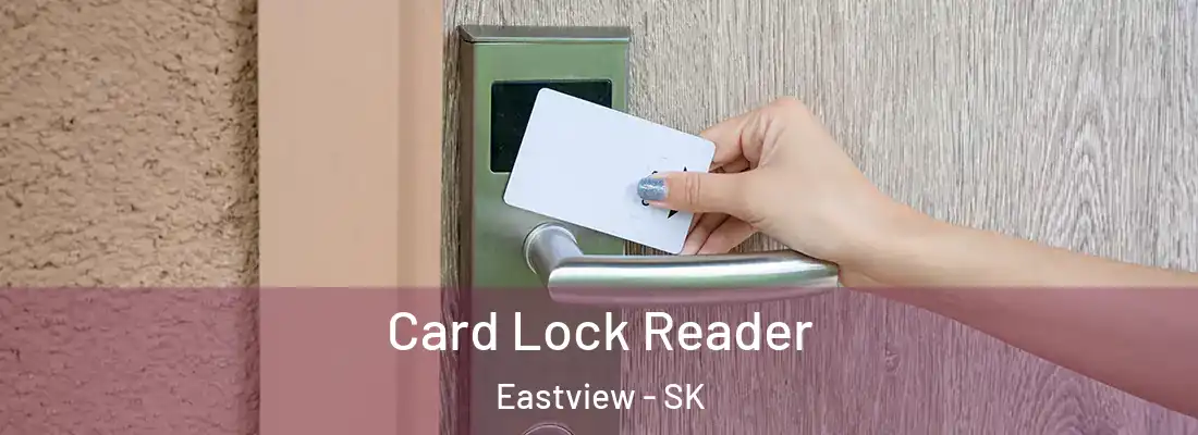  Card Lock Reader Eastview - SK