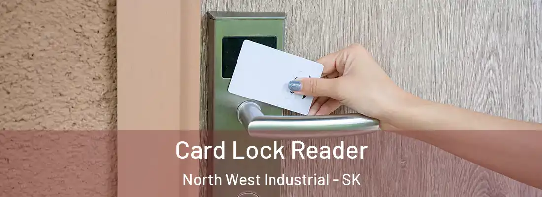  Card Lock Reader North West Industrial - SK