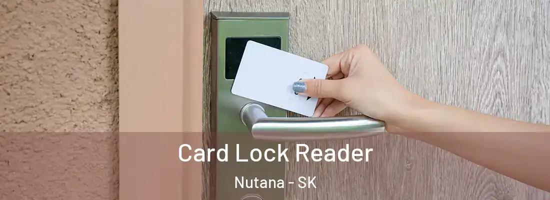  Card Lock Reader Nutana - SK