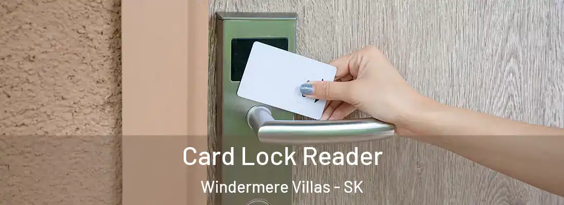  Card Lock Reader Windermere Villas - SK