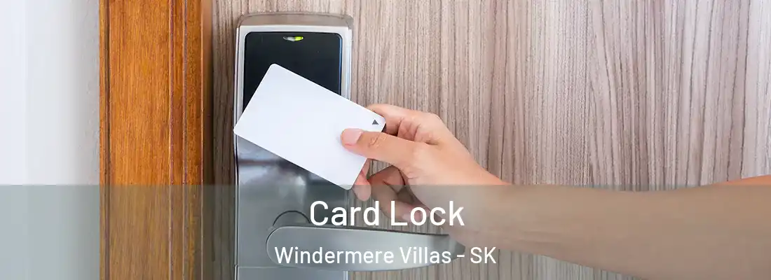  Card Lock Windermere Villas - SK