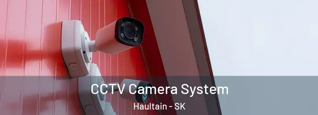  CCTV Camera System Haultain - SK