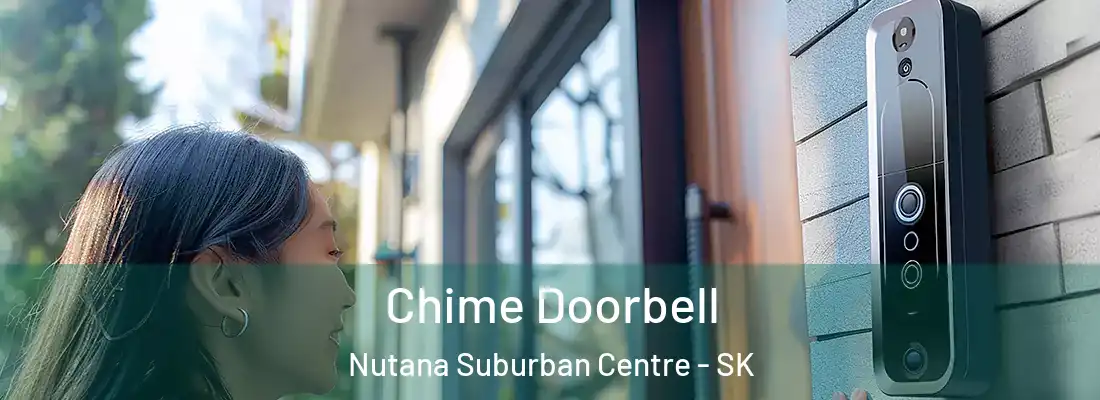  Chime Doorbell Nutana Suburban Centre - SK