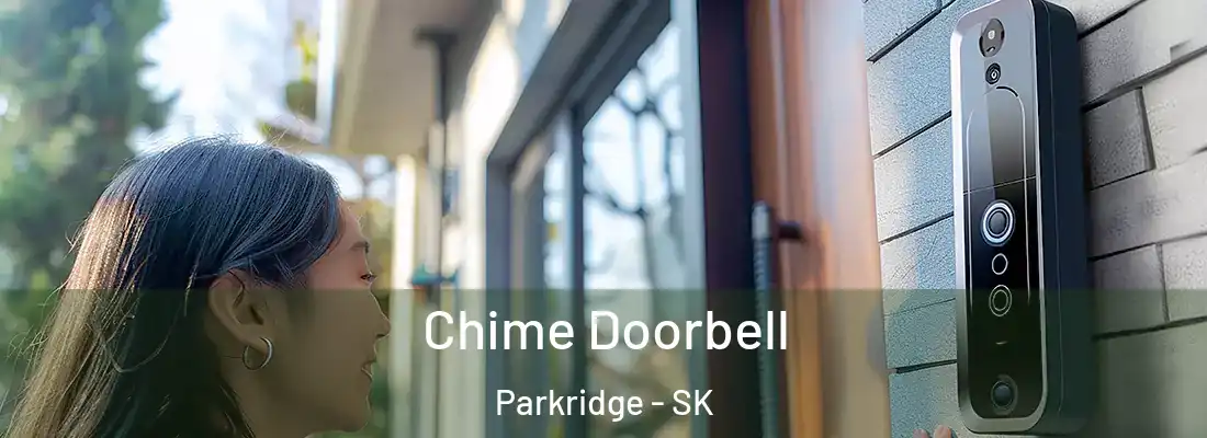  Chime Doorbell Parkridge - SK