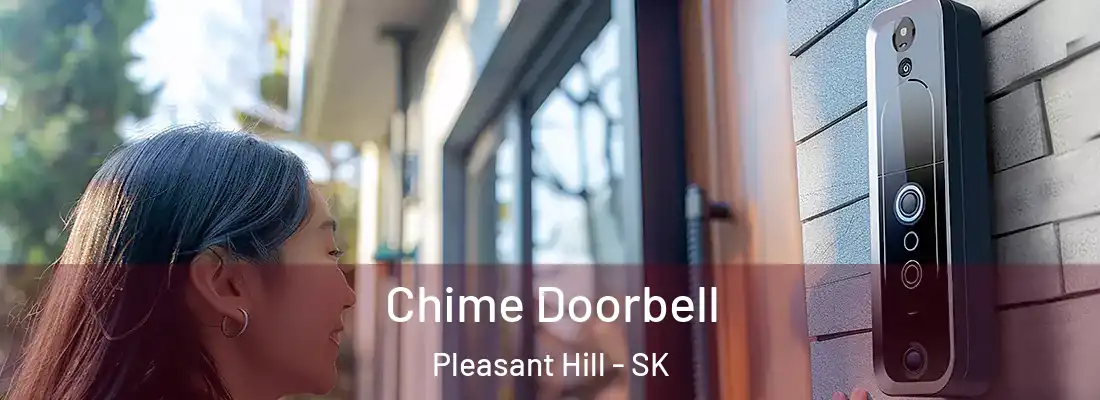  Chime Doorbell Pleasant Hill - SK