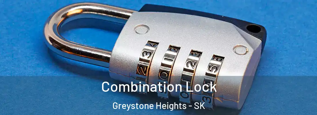  Combination Lock Greystone Heights - SK