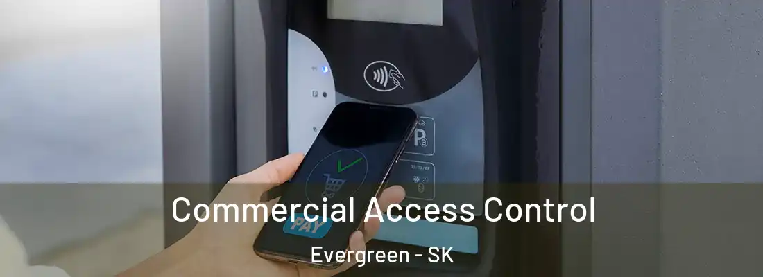  Commercial Access Control Evergreen - SK