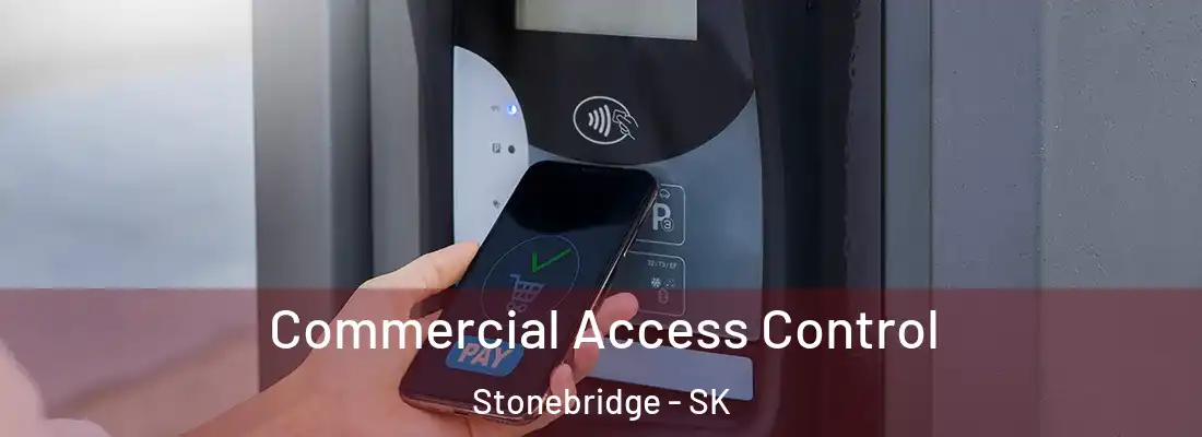  Commercial Access Control Stonebridge - SK