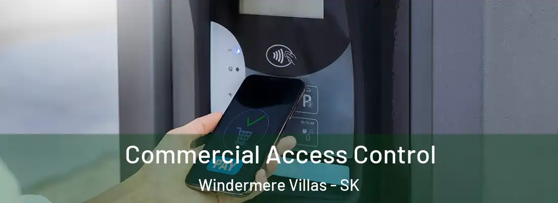  Commercial Access Control Windermere Villas - SK