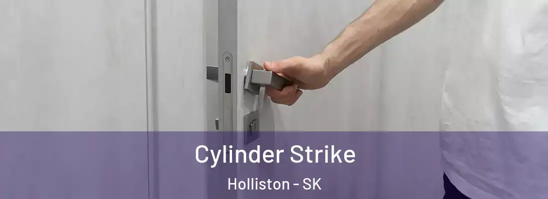  Cylinder Strike Holliston - SK