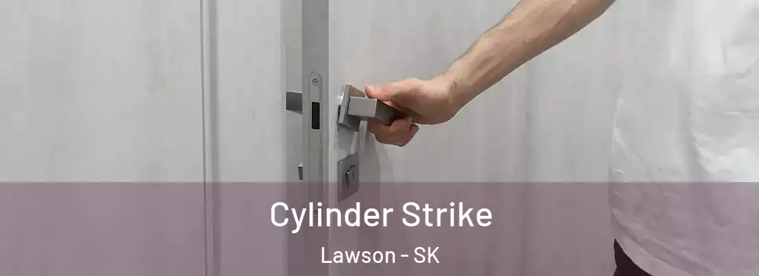 Cylinder Strike Lawson - SK