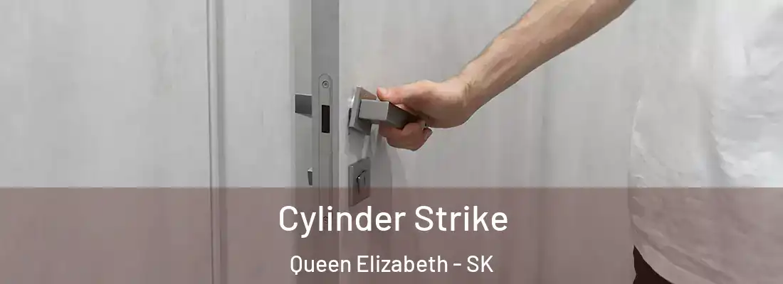  Cylinder Strike Queen Elizabeth - SK