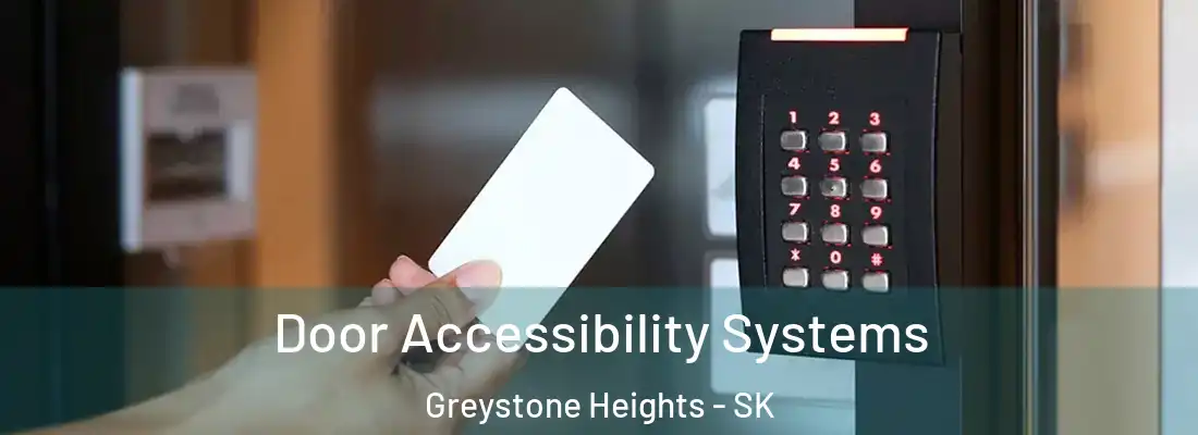  Door Accessibility Systems Greystone Heights - SK