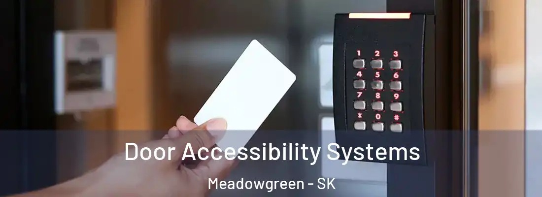  Door Accessibility Systems Meadowgreen - SK