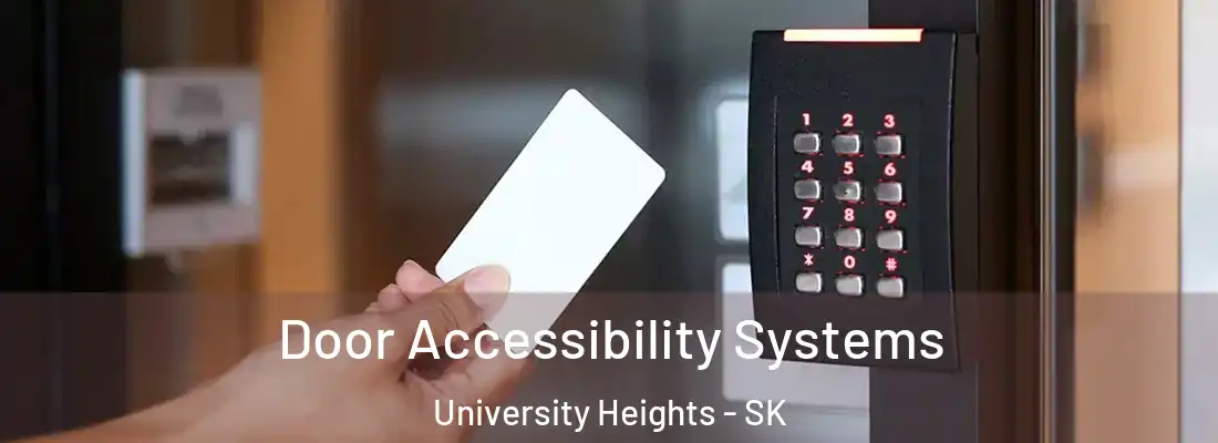 Door Accessibility Systems University Heights - SK