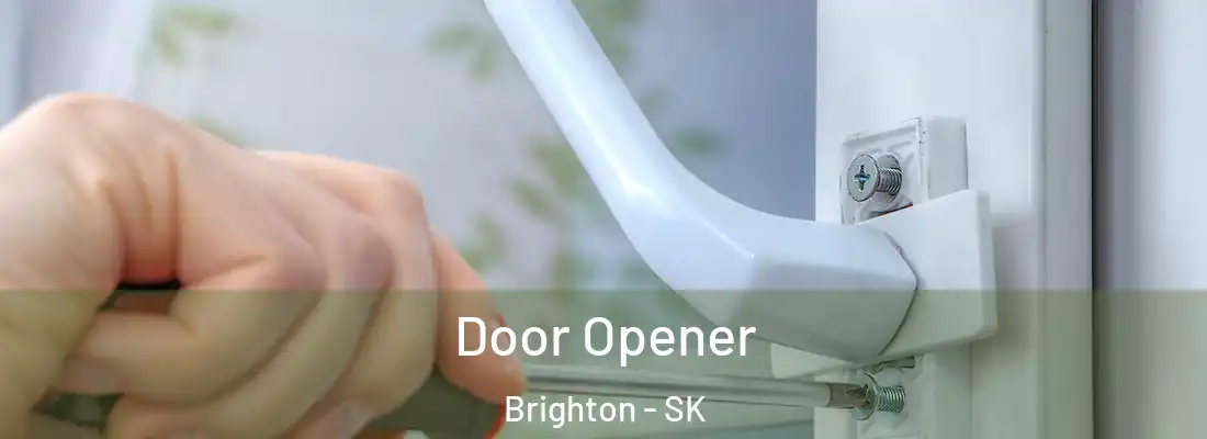 Door Opener Brighton - SK