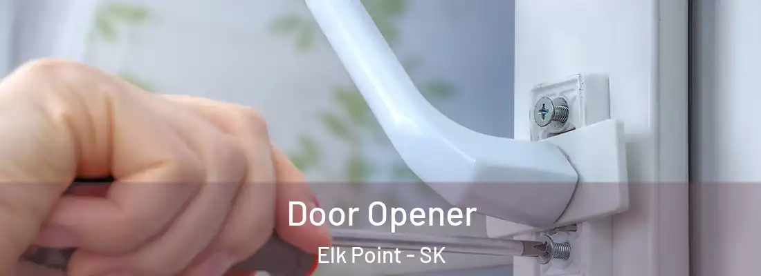  Door Opener Elk Point - SK