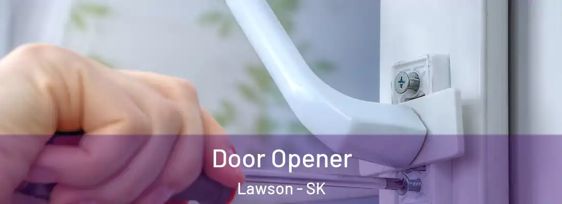  Door Opener Lawson - SK