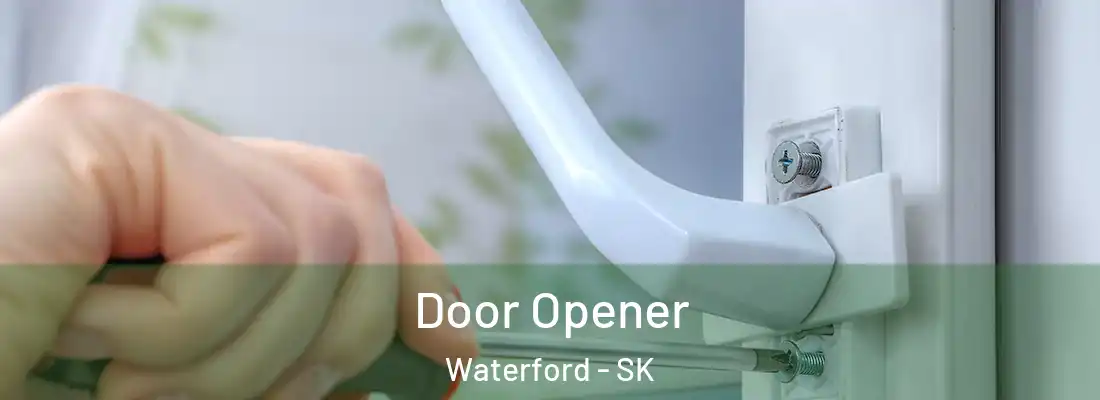  Door Opener Waterford - SK