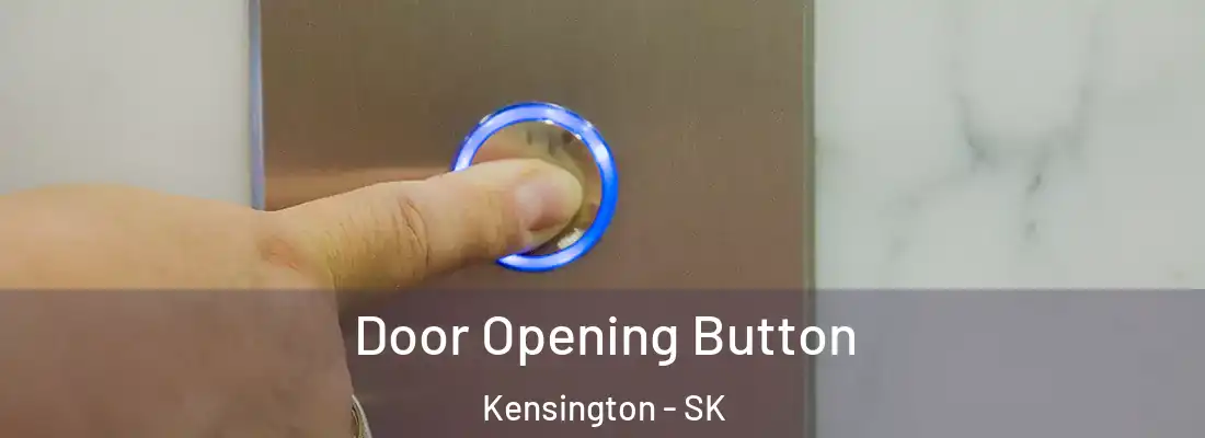  Door Opening Button Kensington - SK