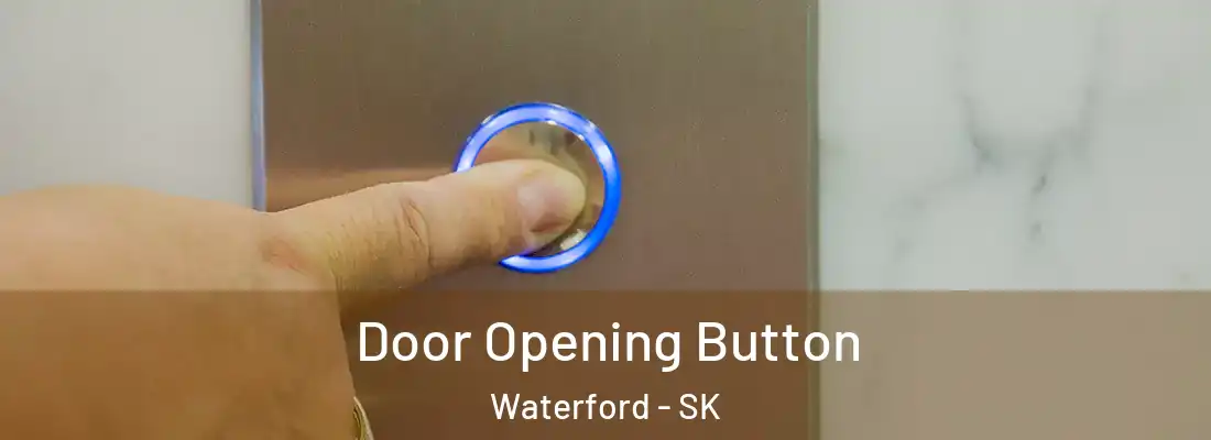  Door Opening Button Waterford - SK