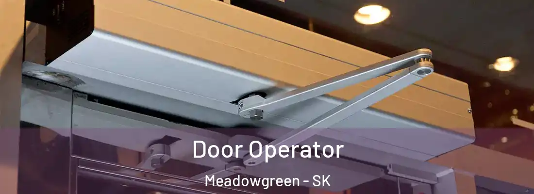  Door Operator Meadowgreen - SK
