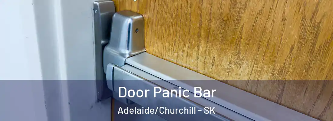  Door Panic Bar Adelaide/Churchill - SK
