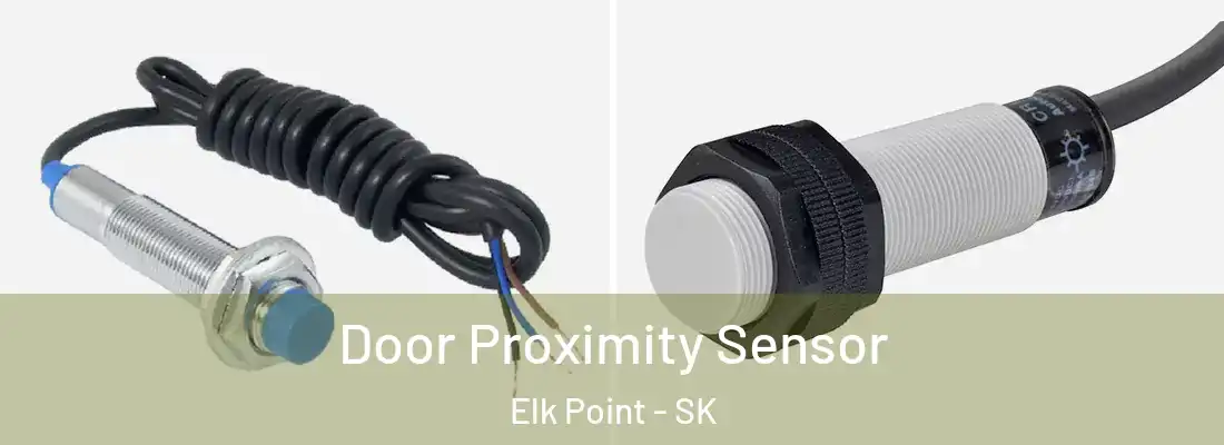  Door Proximity Sensor Elk Point - SK