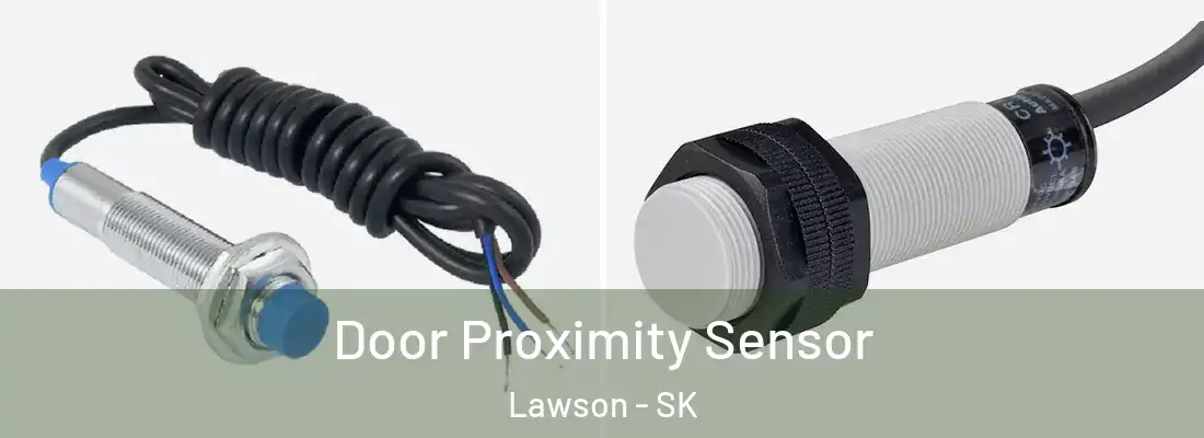  Door Proximity Sensor Lawson - SK