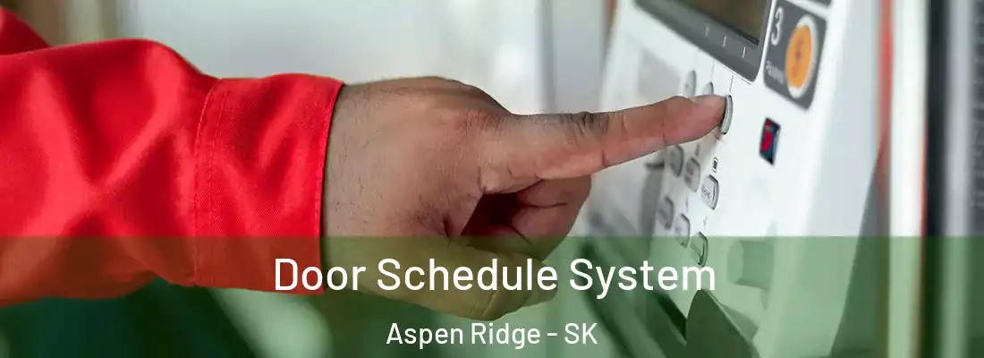  Door Schedule System Aspen Ridge - SK