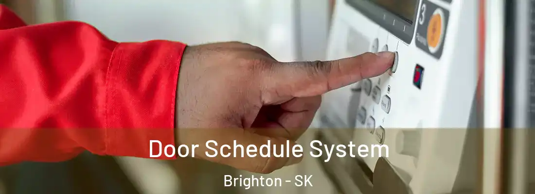  Door Schedule System Brighton - SK