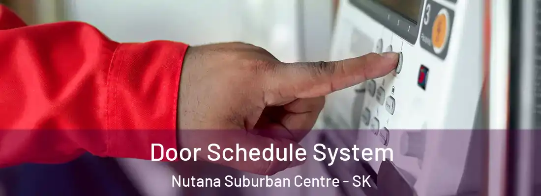  Door Schedule System Nutana Suburban Centre - SK