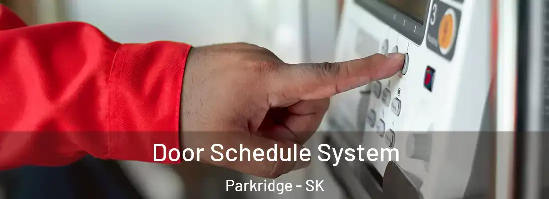  Door Schedule System Parkridge - SK
