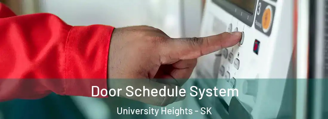  Door Schedule System University Heights - SK