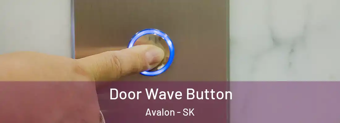  Door Wave Button Avalon - SK