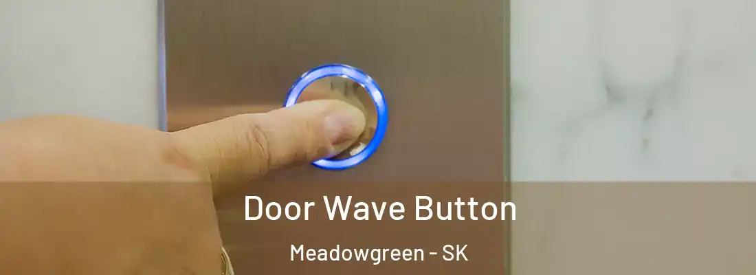  Door Wave Button Meadowgreen - SK