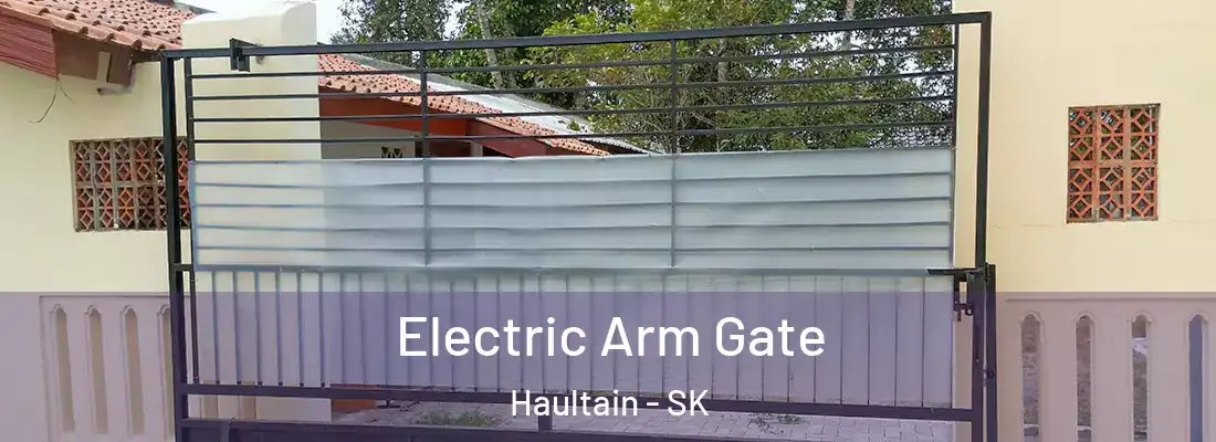  Electric Arm Gate Haultain - SK