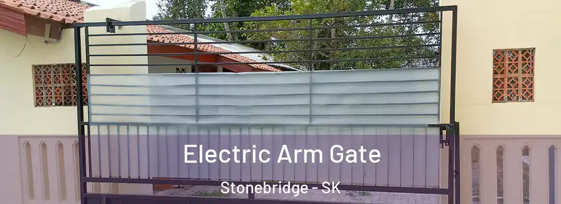  Electric Arm Gate Stonebridge - SK