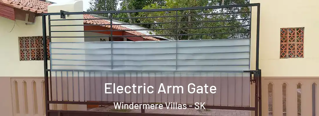  Electric Arm Gate Windermere Villas - SK