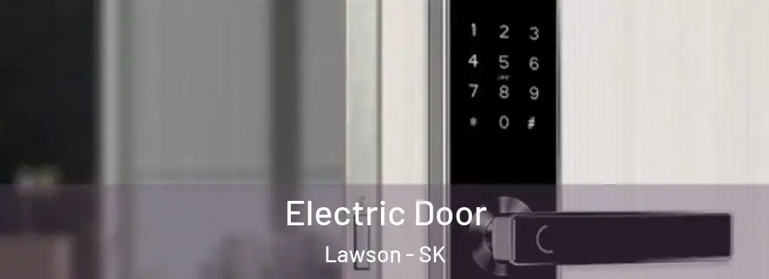  Electric Door Lawson - SK